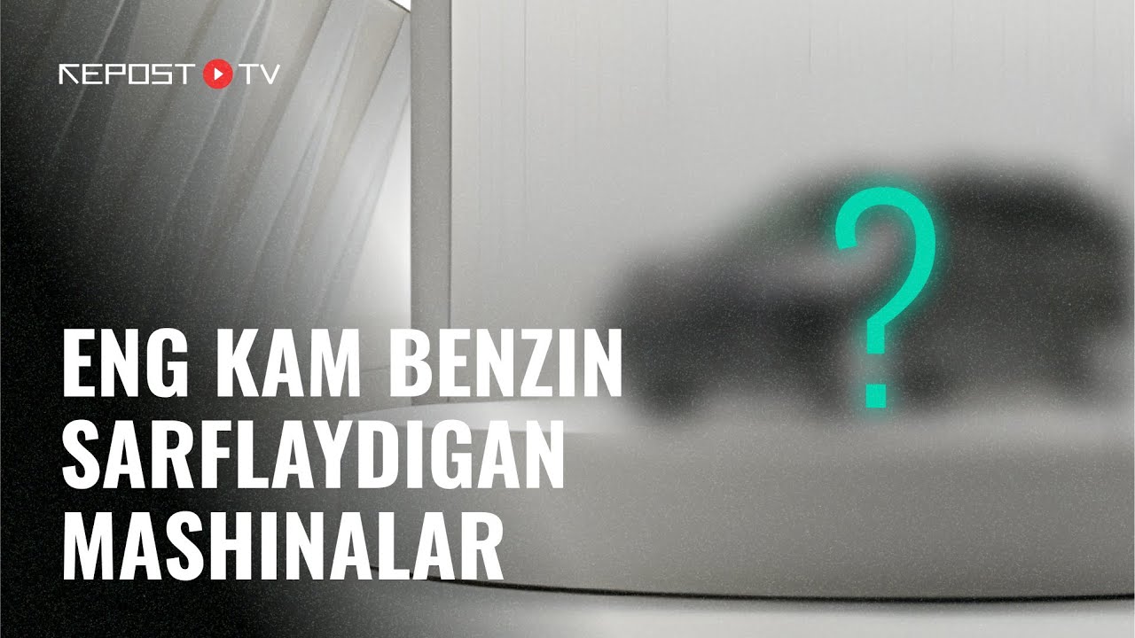O’zbekistonda ishlab chiqariladigan va eng kam yoqilg’i sarflaydigan mashinalar