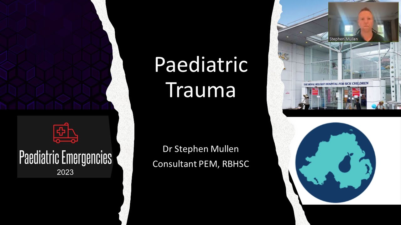 Paediatric Trauma - Paediatric Emergencies 2023