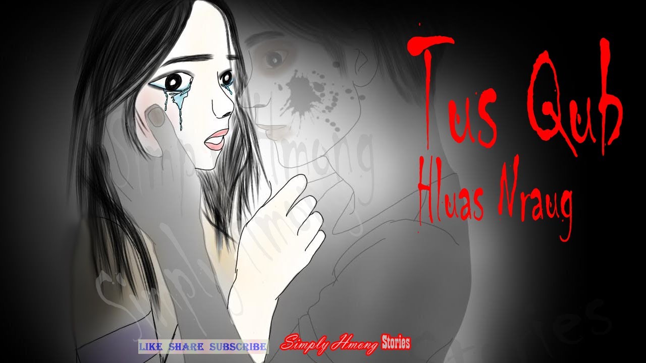 Tus Qub Hluas Nraug | The Dead Boyfriend- Hmong Scary Story 3/27/2024
