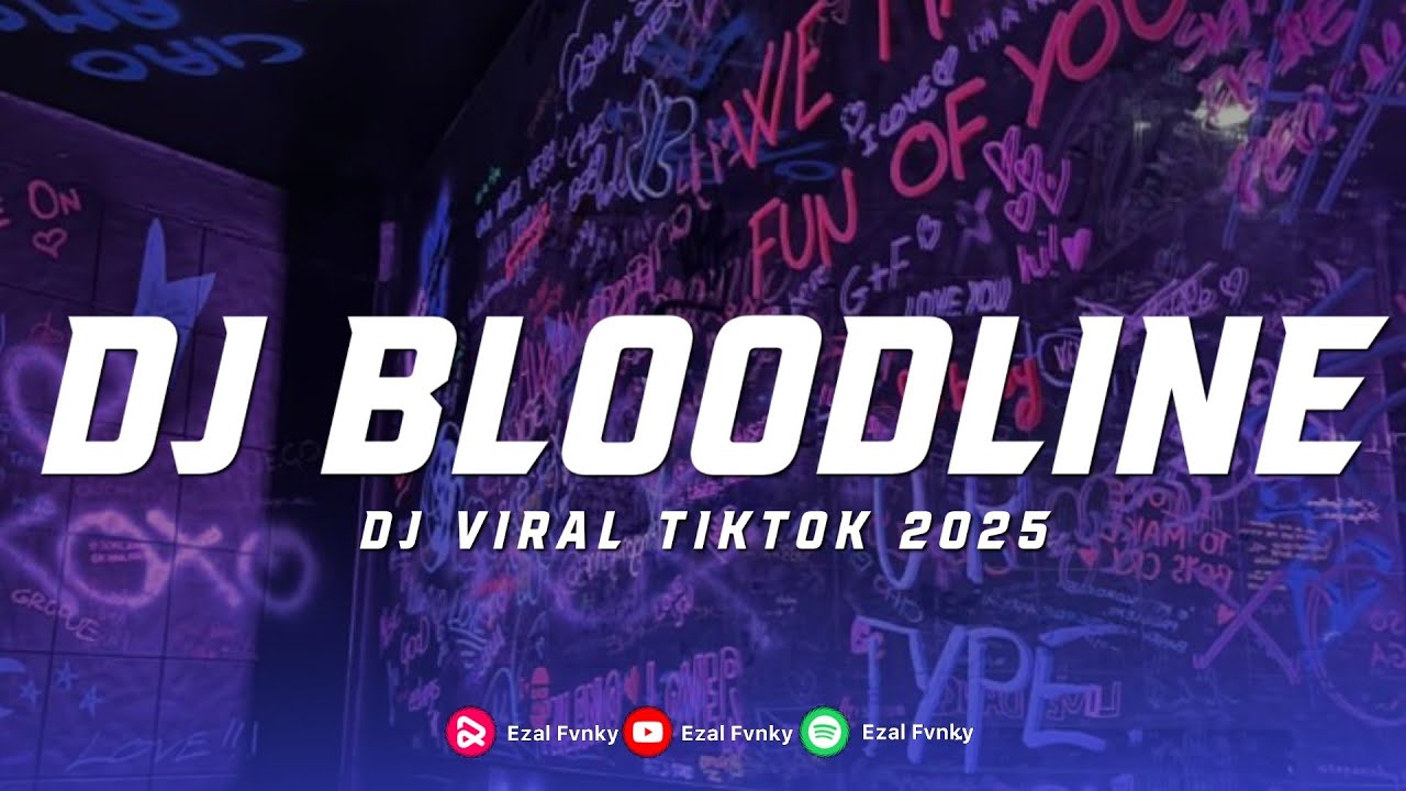 DJ BLOODLINE DAAP FX TERBARU DJ DJ BLOODLINE FULL BASS VIRAL TIKTOK
