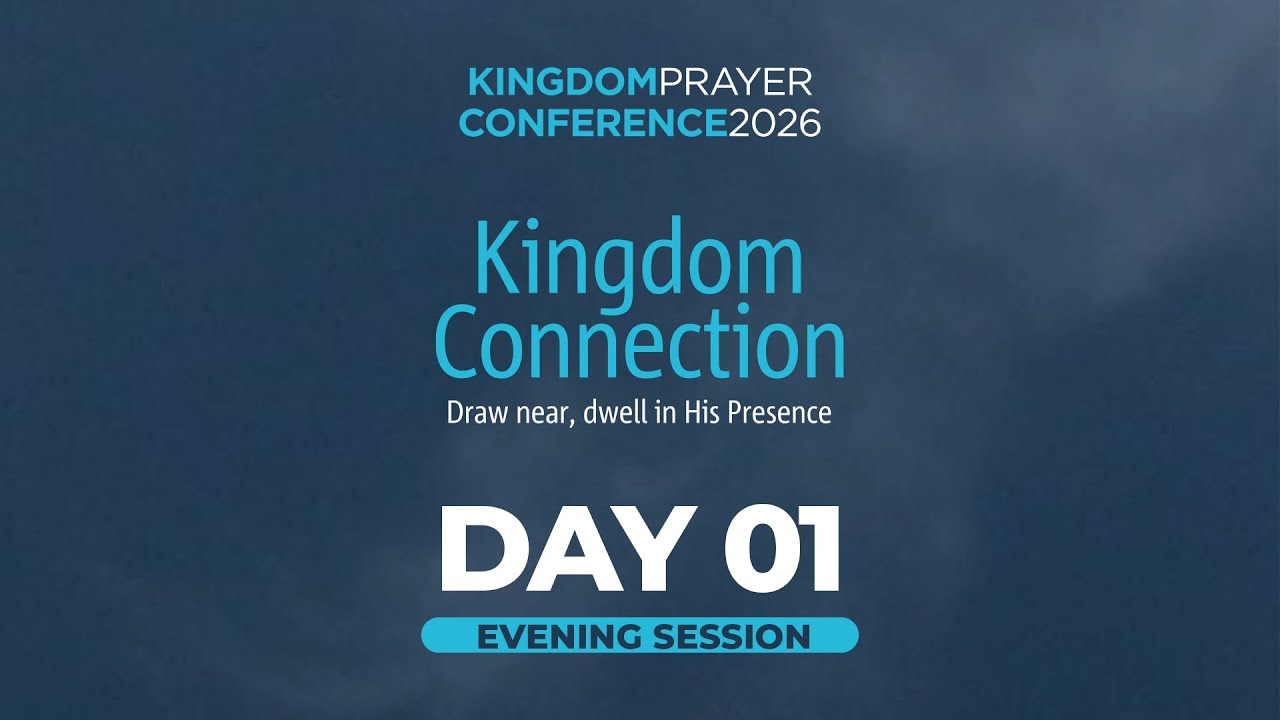 Day 01 | Evening Session | Kingdom Prayer Conference | 22 January 2026