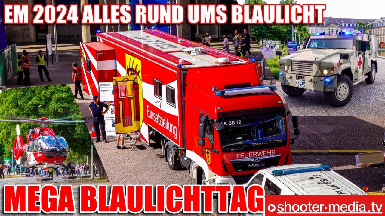 [EM 2024]  🚨🚨  MEGA BLAULICHTTAG in STUTTGART  🚨🚨 | Alles rund ums Blaulicht in der Fan Zone