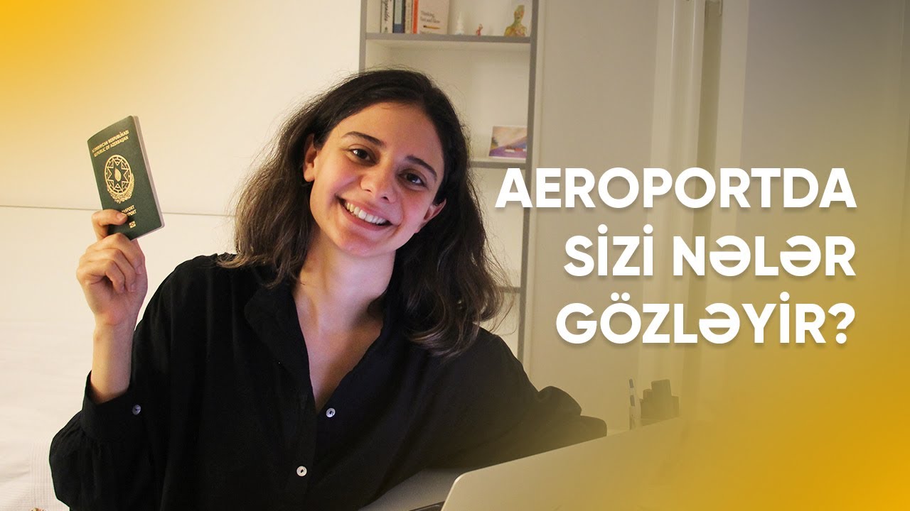 H. Əliyev aeroportundan gedəcəyiniz ölkəyə | Check-in, gate, baggage reclaim | Xaricə səyahət