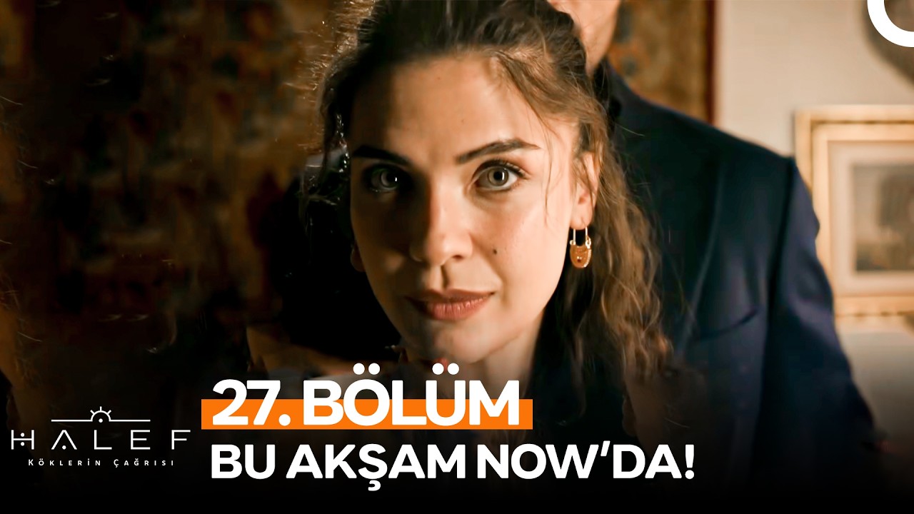 Halef: K&ouml;klerin &Ccedil;ağrısı 27. B&ouml;l&uuml;m Bu Akşam NOW'da!