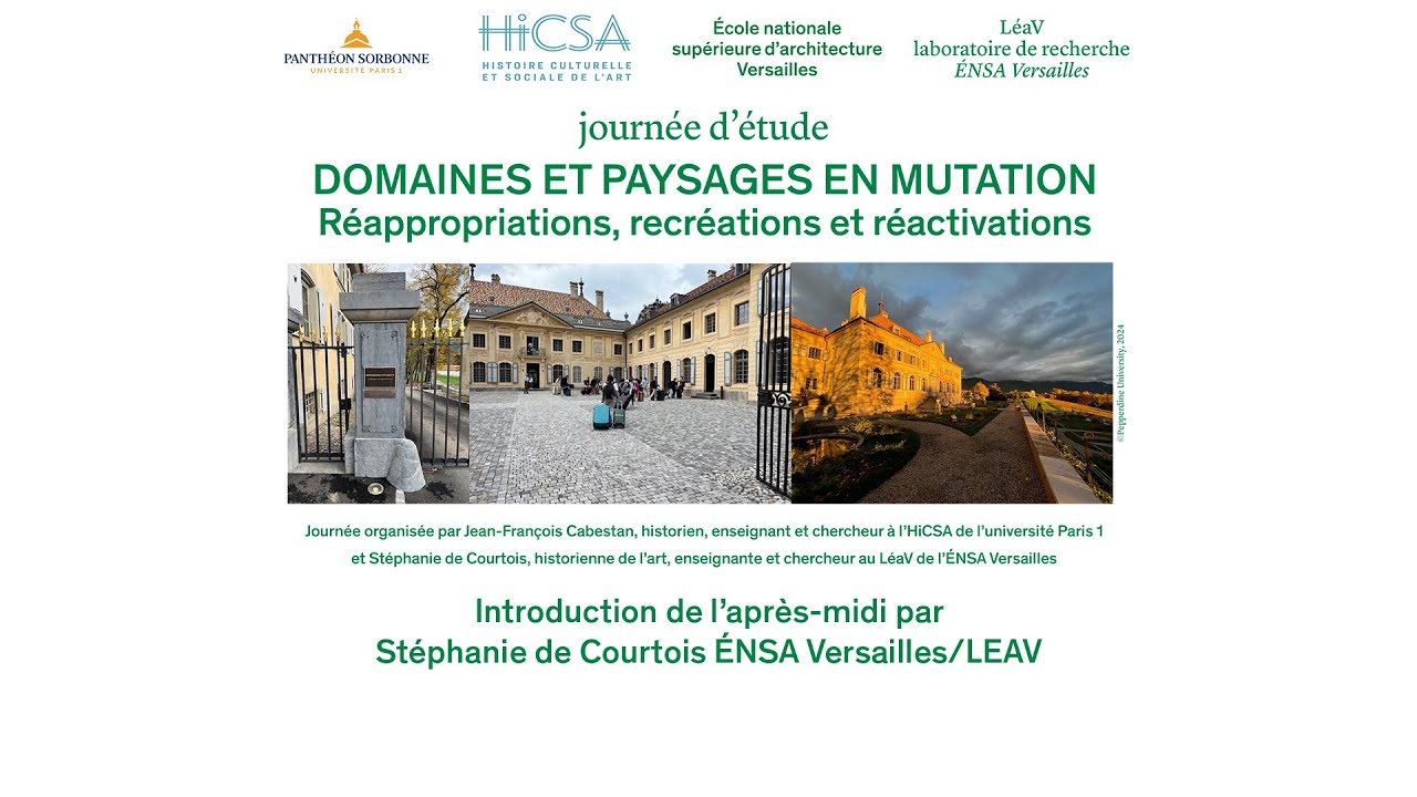Introduction de l'après-midi de la journée d’étude : « DOMAINES ET PAYSAGES EN MUTATION