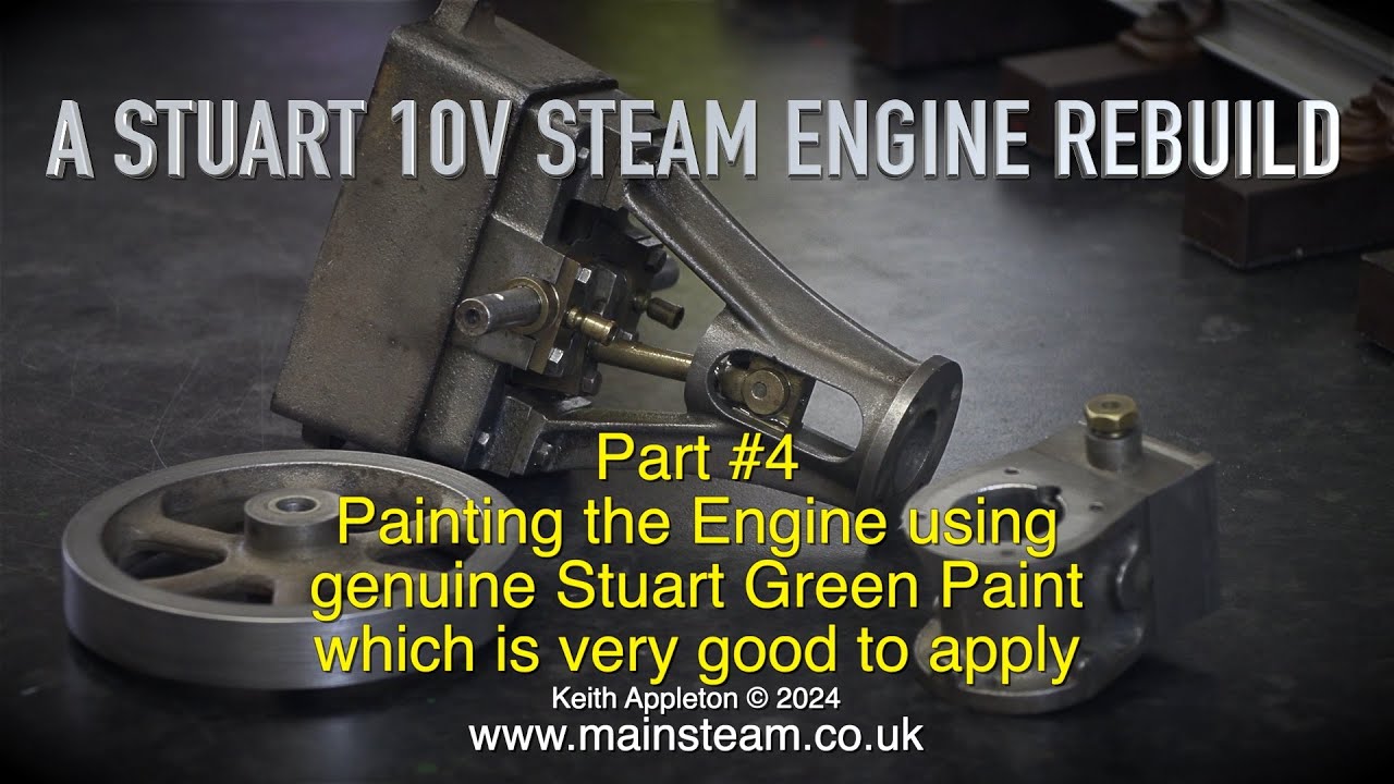 A STUART 10V STEAM ENGINE REBUILD - PART #4 - PAINTING