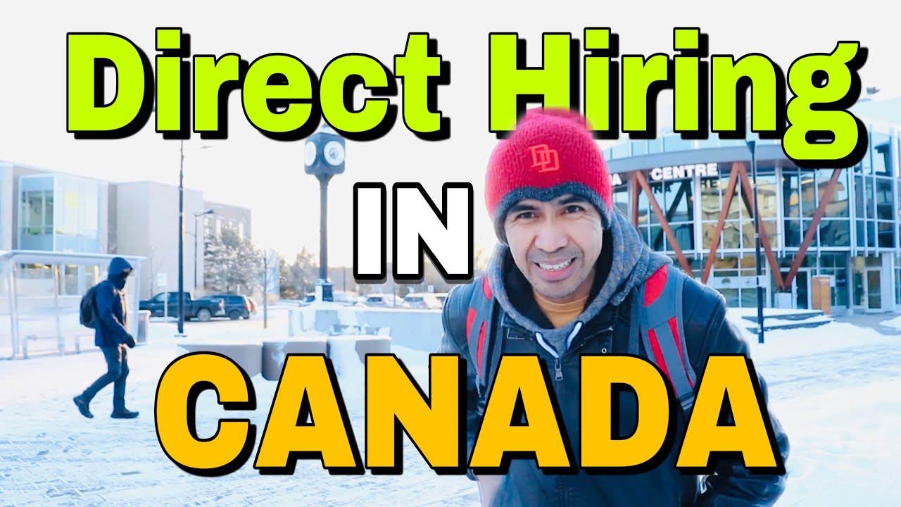 Direct Hiring Sa Canada | Ano ang Tamang Proseso