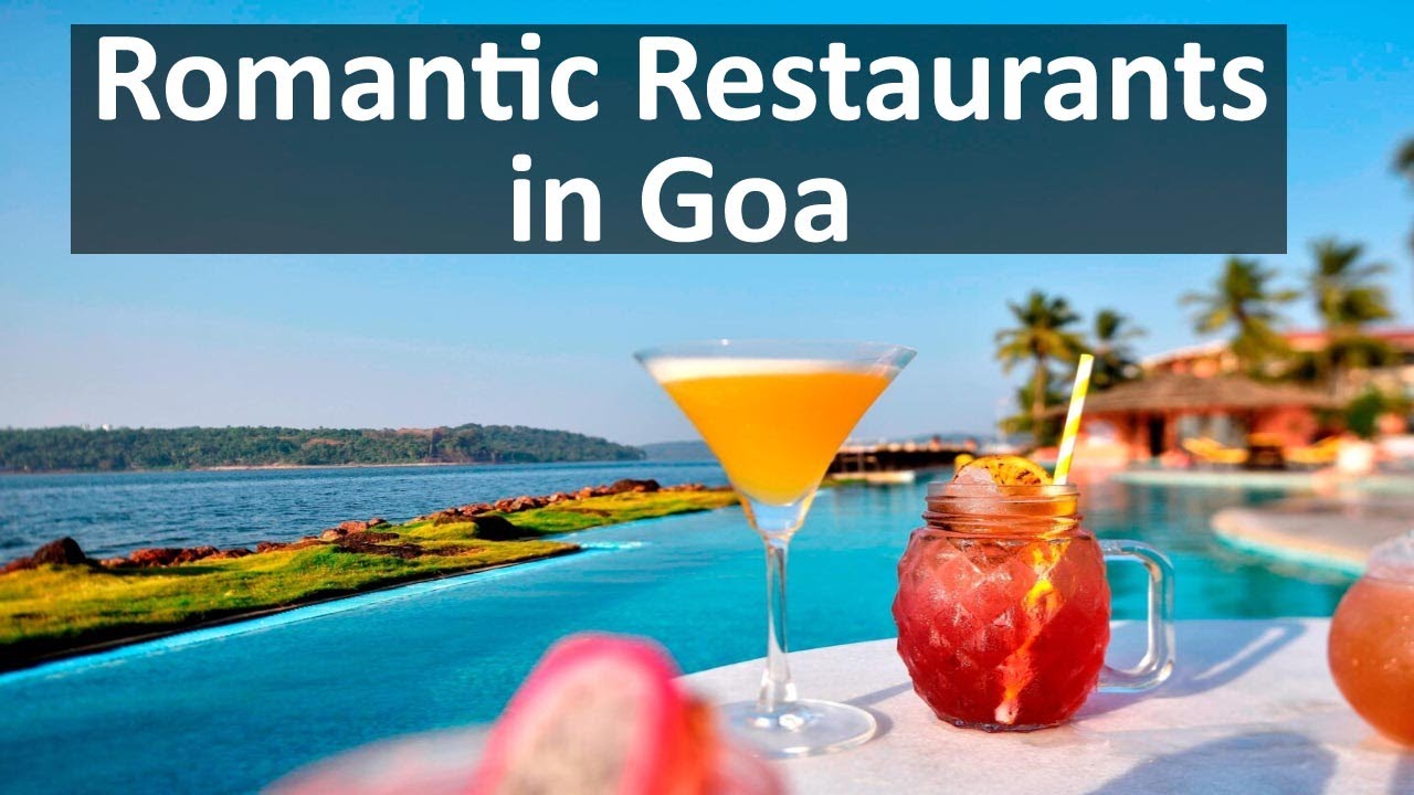 Top 10 Best Romantic Restaurants in Goa for Lunch, Dinner, Breakfast | For Couple Romantic Date