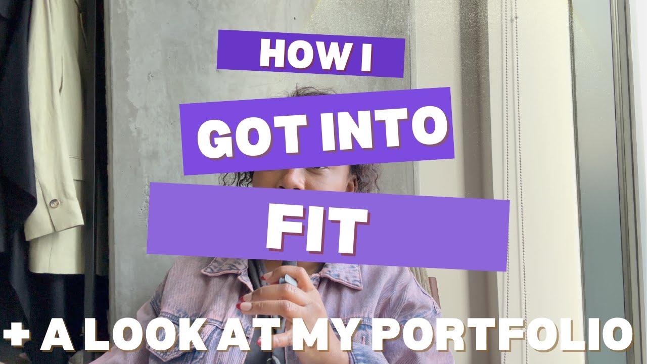 How I Got Into FIT + Portfolio Deep Dive!