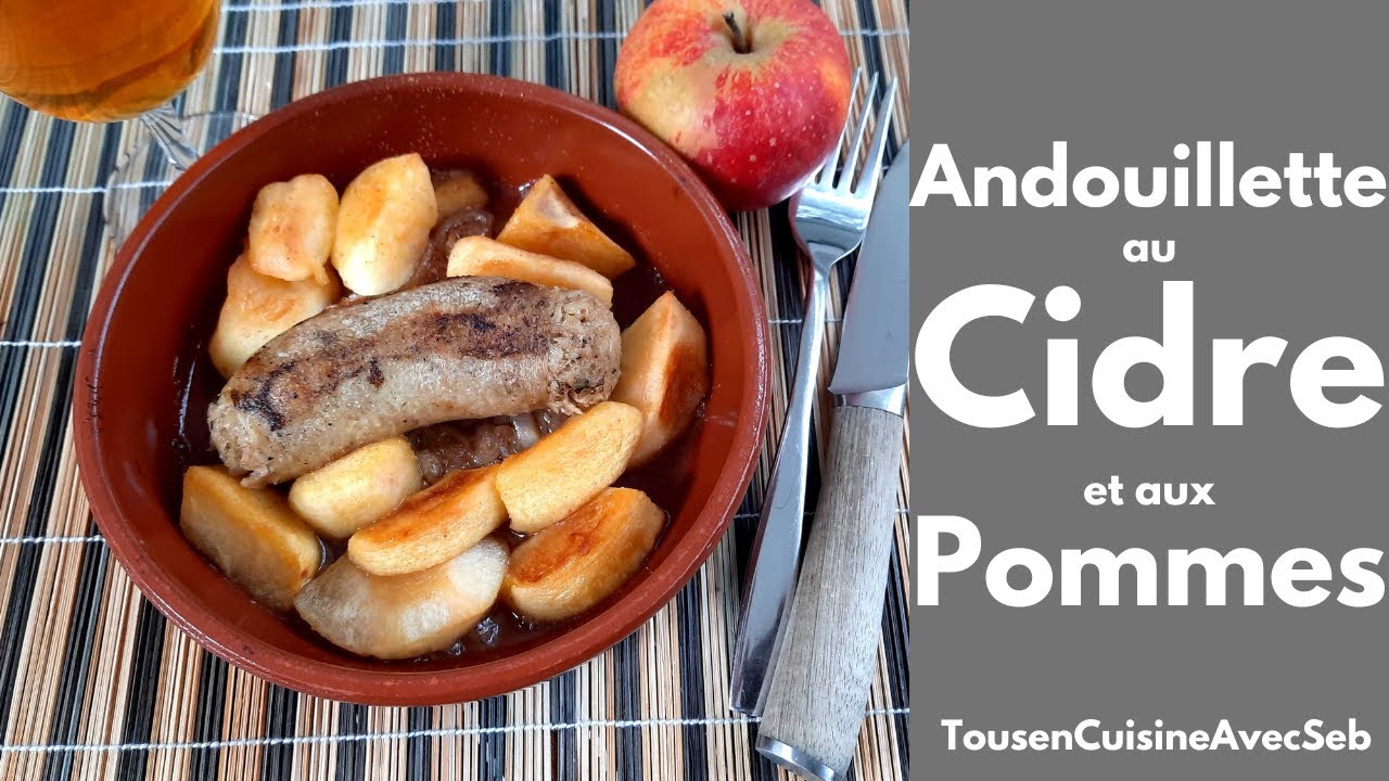 ANDOUILLETTE au CIDRE et aux POMMES (Tous en cuisine avec Seb)