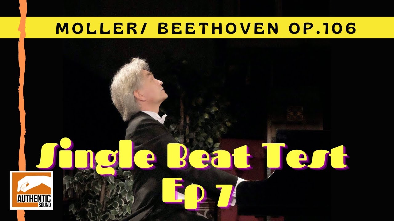 Single Beat Test (Ep. 7) Stephan Möller - Beethoven Hammerklavier Sonata Opus 106
