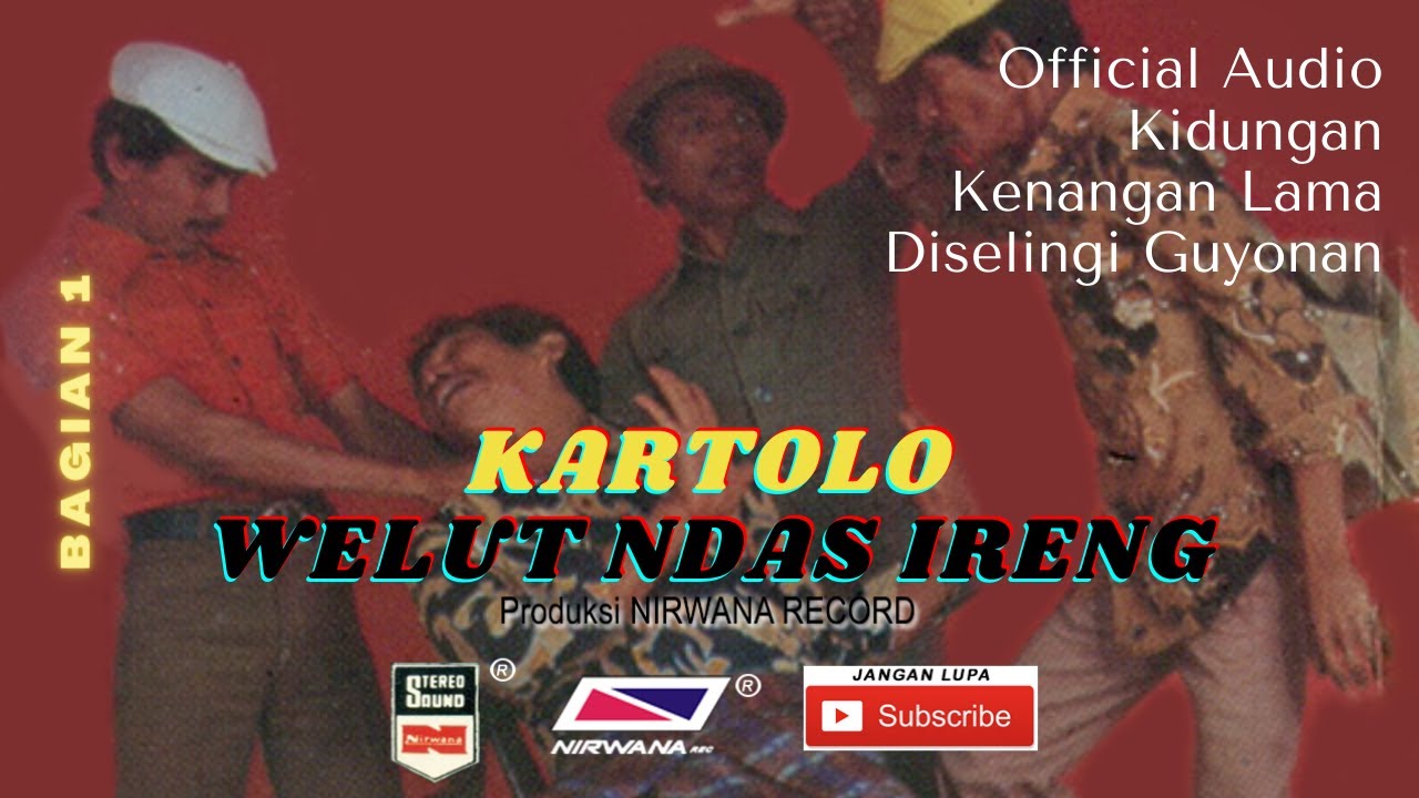 WELUT NDAS IRENG (Lawas), Jula Juli Kartolo - Bagian 1