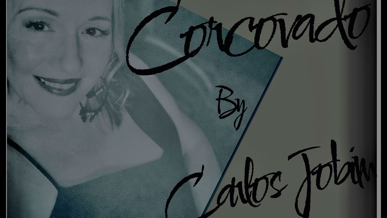 Corcovado by Carlos Antônio Jobim, 1960. Cover by Lulu Mattei/ For entertainment purposes only.