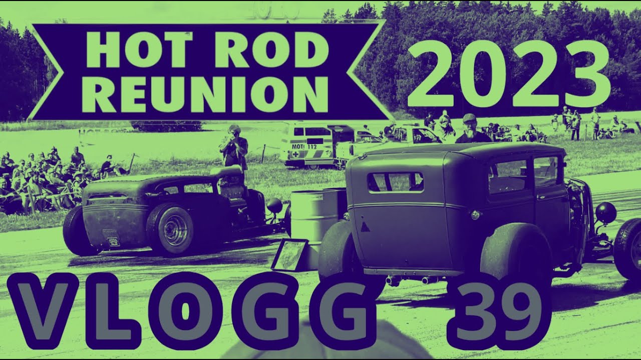 HOT ROD REUNION AfterMovie - VLOGG 39