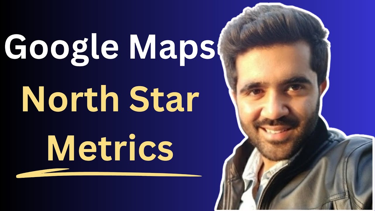 Google Product Manager Interview - Google Maps Success Metrics Analytical Interview| Technomanagers