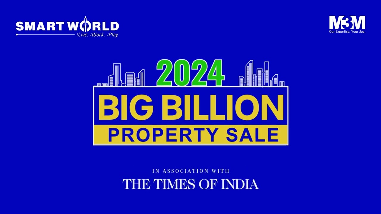 M3M & Smart World presents 2024 Big Billion Property Sale in association with the Times of India