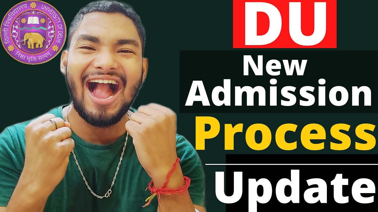 DU Update:- Delhi University New Admission Process 2022