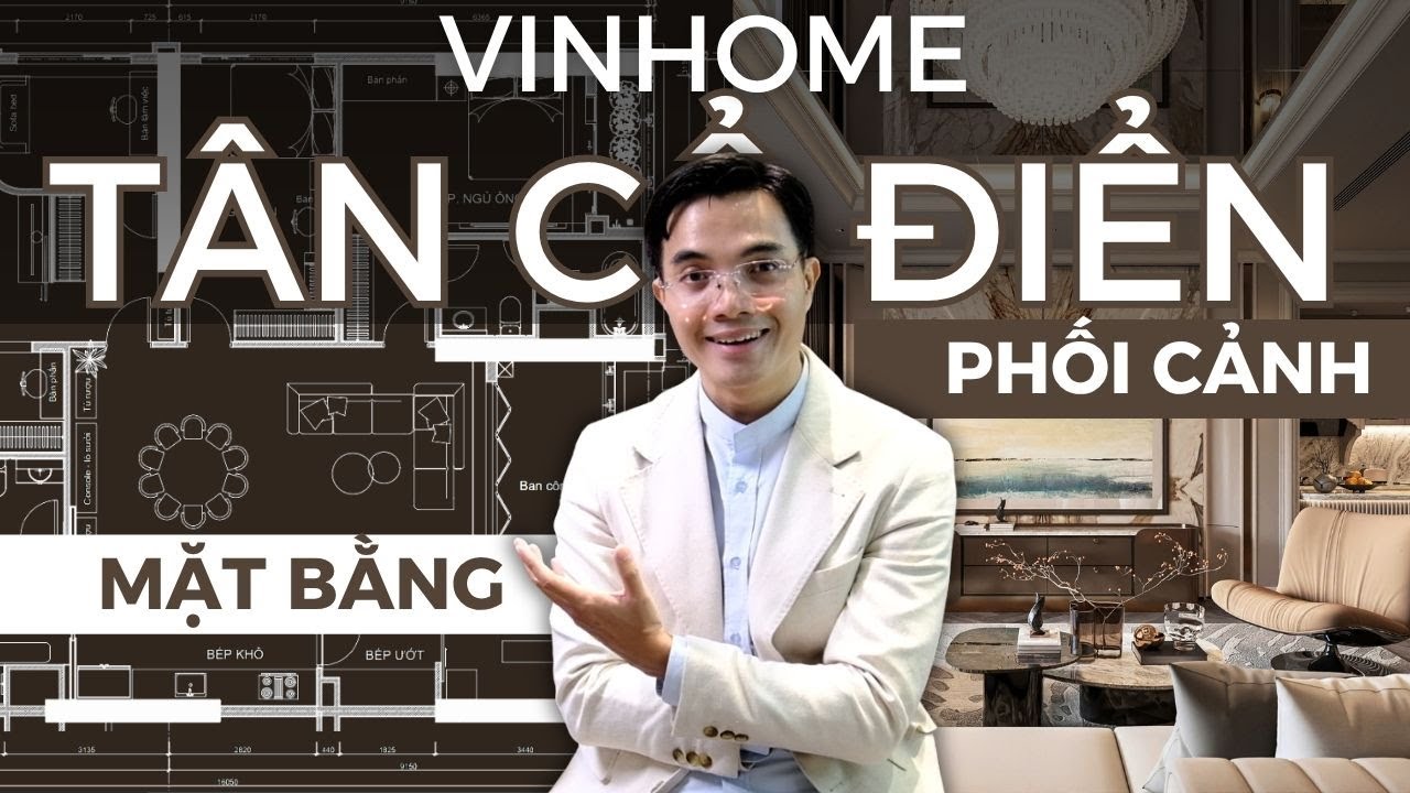 CĂN HỘ VINHOME TÂN CỔ ĐIỂN 180 M2 | MẶT BẰNG PHỐI CẢNH SANG TRỌNG 2025