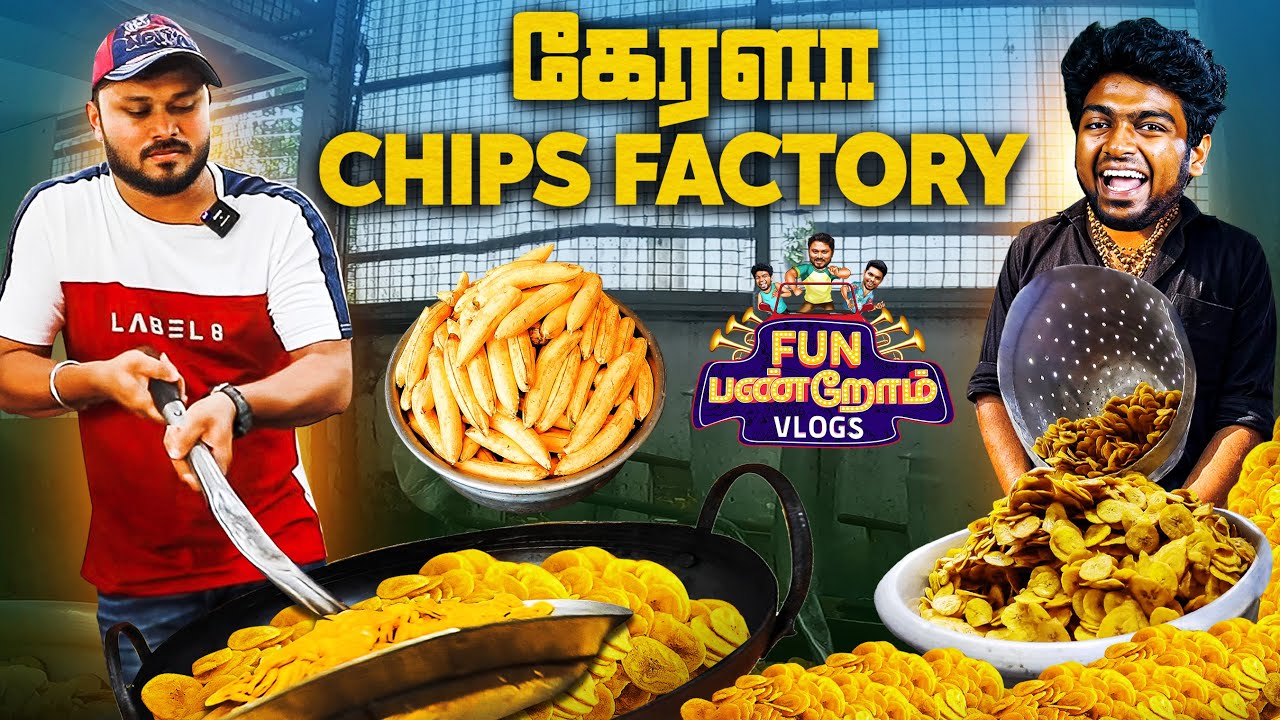Famous Kerala Banana Chips..!! | Kerala Vlog | Fun Panrom Vlog | Blacksheep