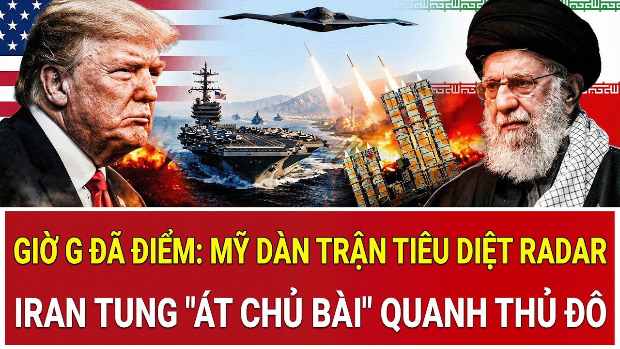 Tâm điểm thế giới 24/2: Mỹ dàn trận tiêu diệt radar, Iran tung 