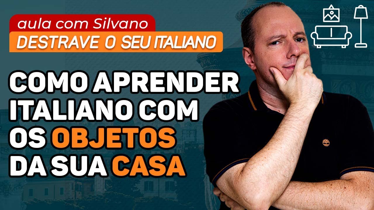 Como aprender italiano com os objetos da sua casa | DESTRAVE O SEU ITALIANO | AULA #94