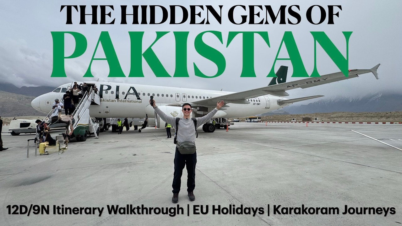The Hidden Gems of Pakistan | 12D/9N Itinerary Walkthrough EU Holidays x Karakoram Journeys