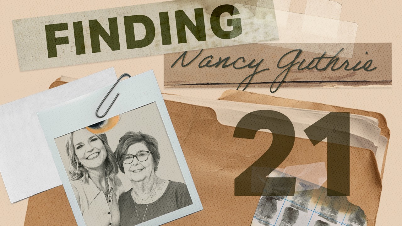 Finding Nancy Guthrie: Psychiatric Evaluation - Ep. 21
