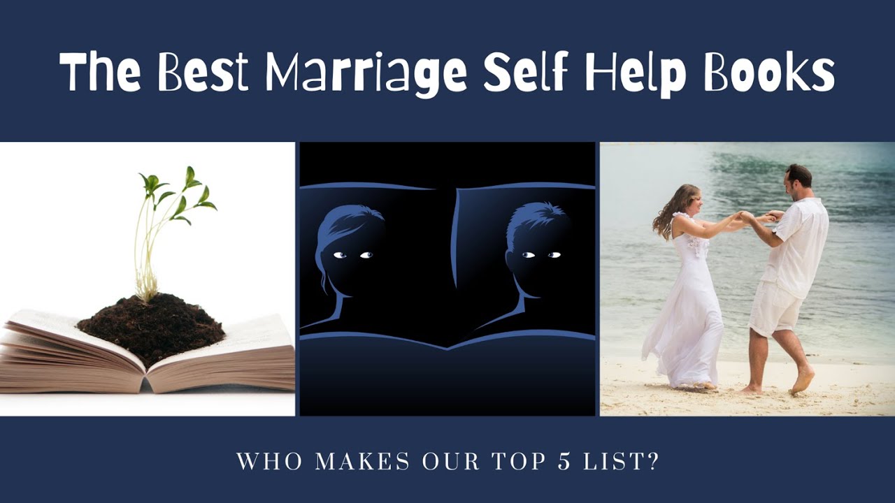 The Best Marriage Self Help Books - Who Makes Our Top 5 List?