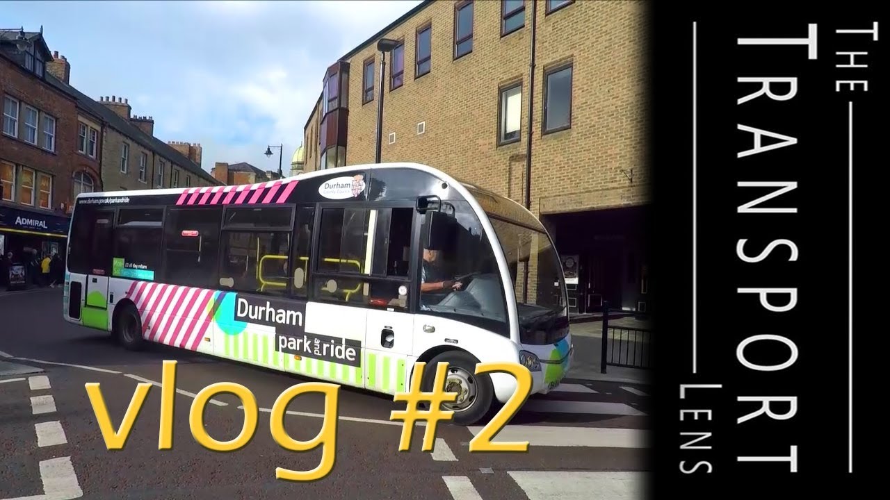 Bus Vlog #2 Durham Buses and the Park & Ride