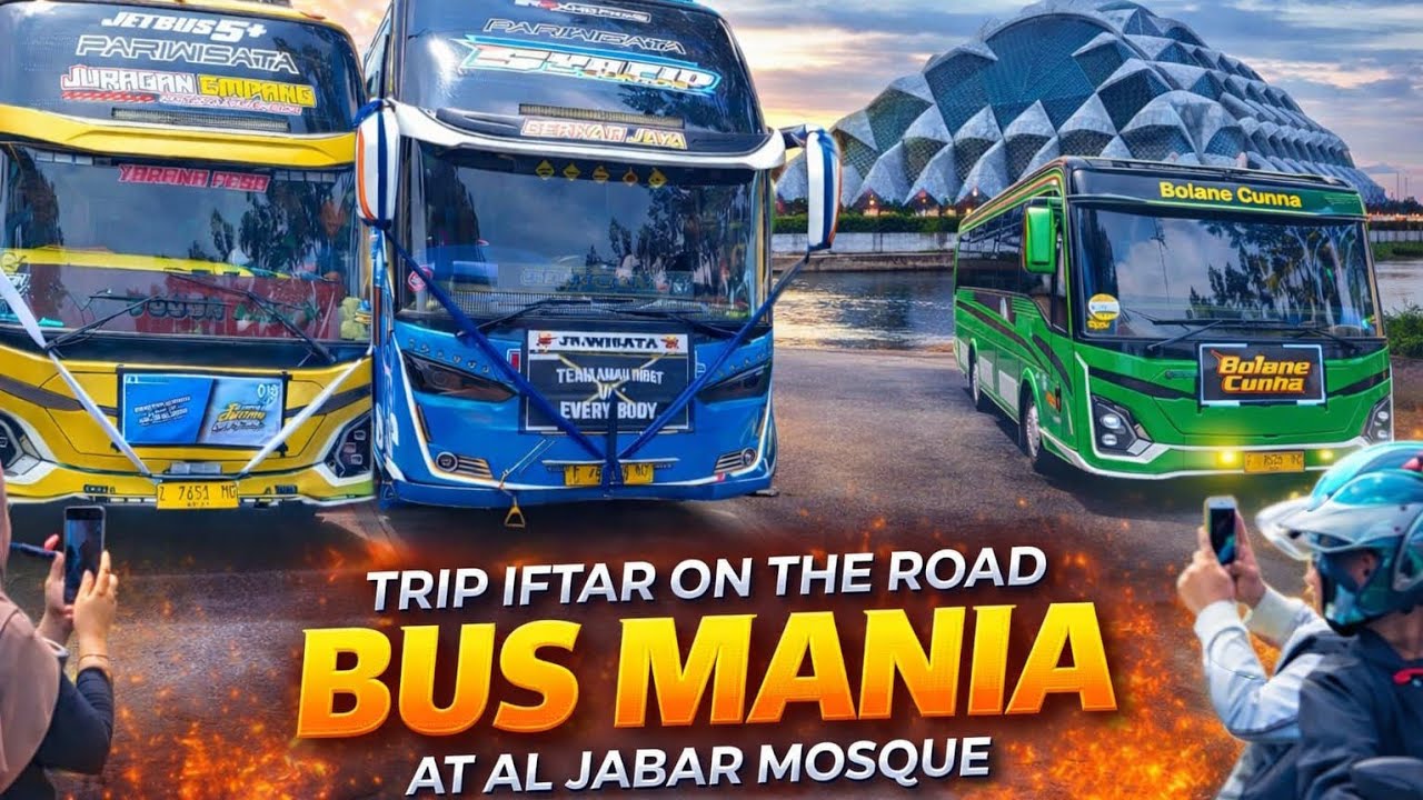 Bus Mania Iftar Trip at Al Jabbar Mosque Bandung | Epic Bus Gathering 2026