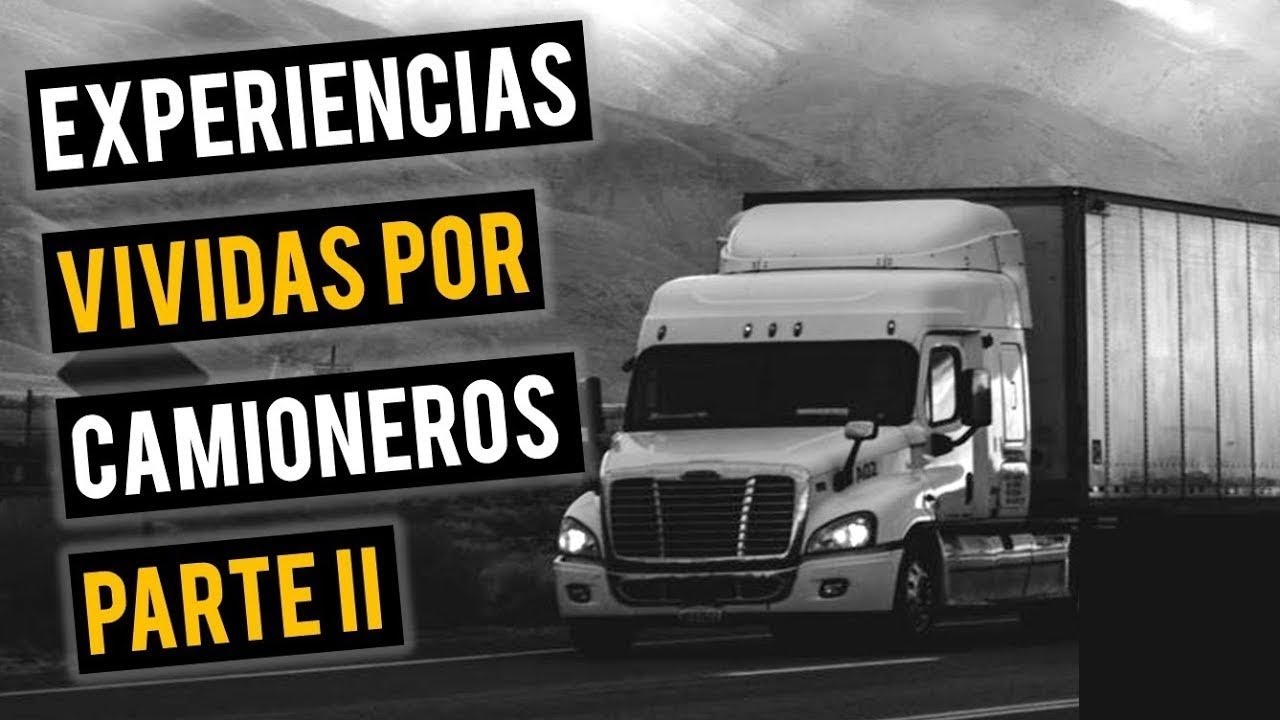 EXPERIENCIAS DE UN CAMIONERO II (HISTORIAS DE TERROR)
