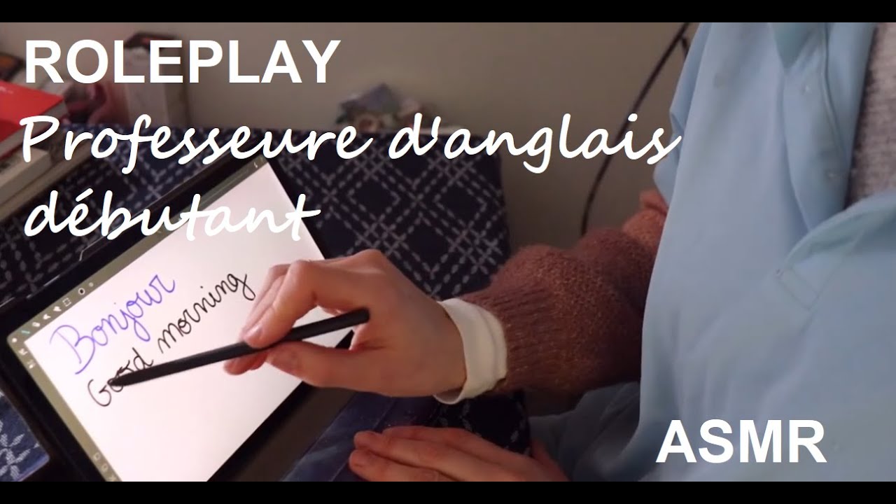 ASMR français - Roleplay : Prof d'anglais débutant - partie 1