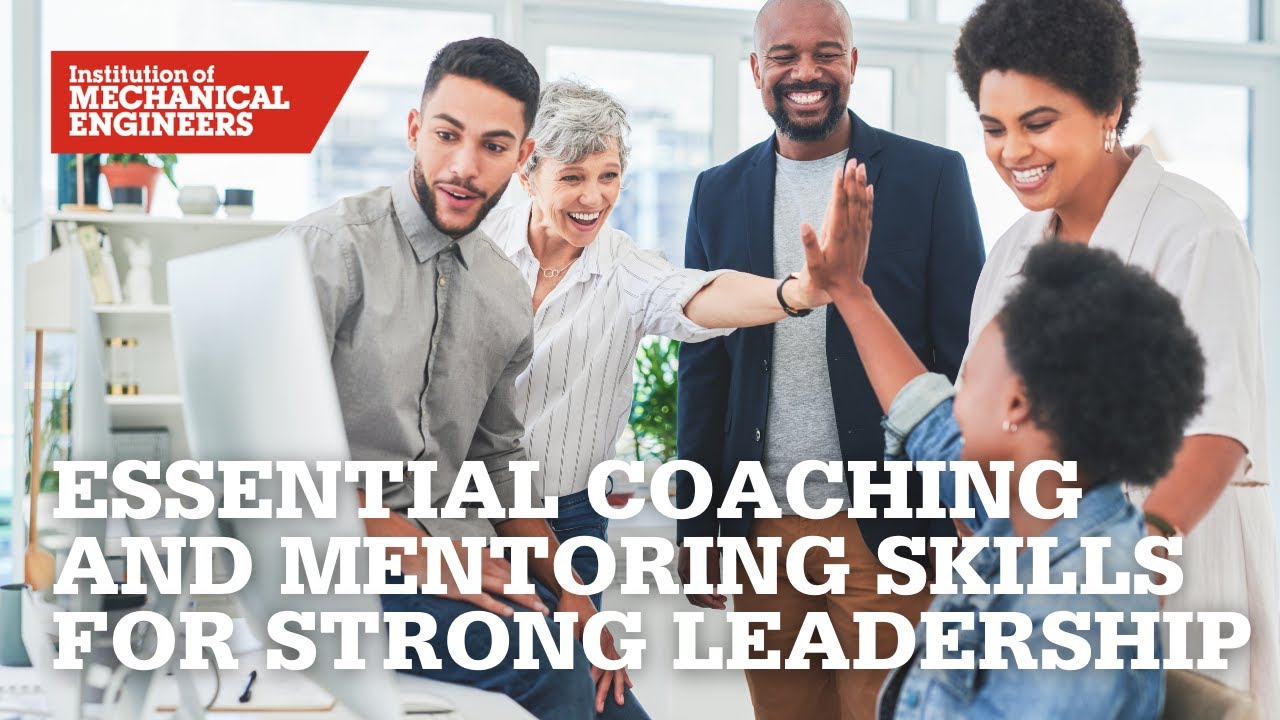 Essential Coaching and Mentoring Skills for Strong Leadership