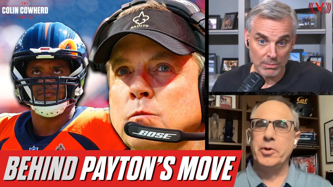 What really motivated Sean Payton to join Denver Broncos in trade from Saints | Colin Cowherd NFL