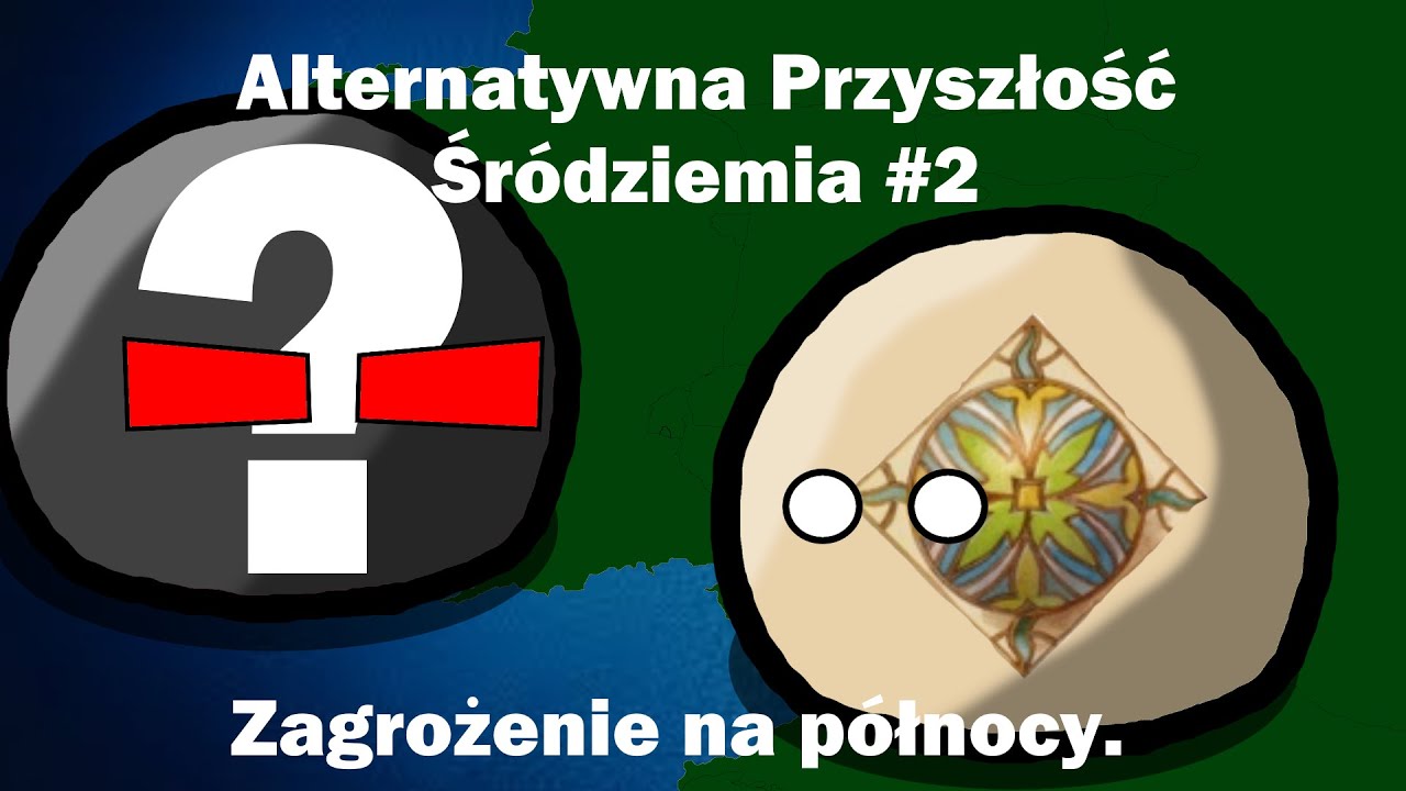 Alternatywna Przyszłość Śr&oacute;dziemia #2 - Zagrożenie na p&oacute;łnocy