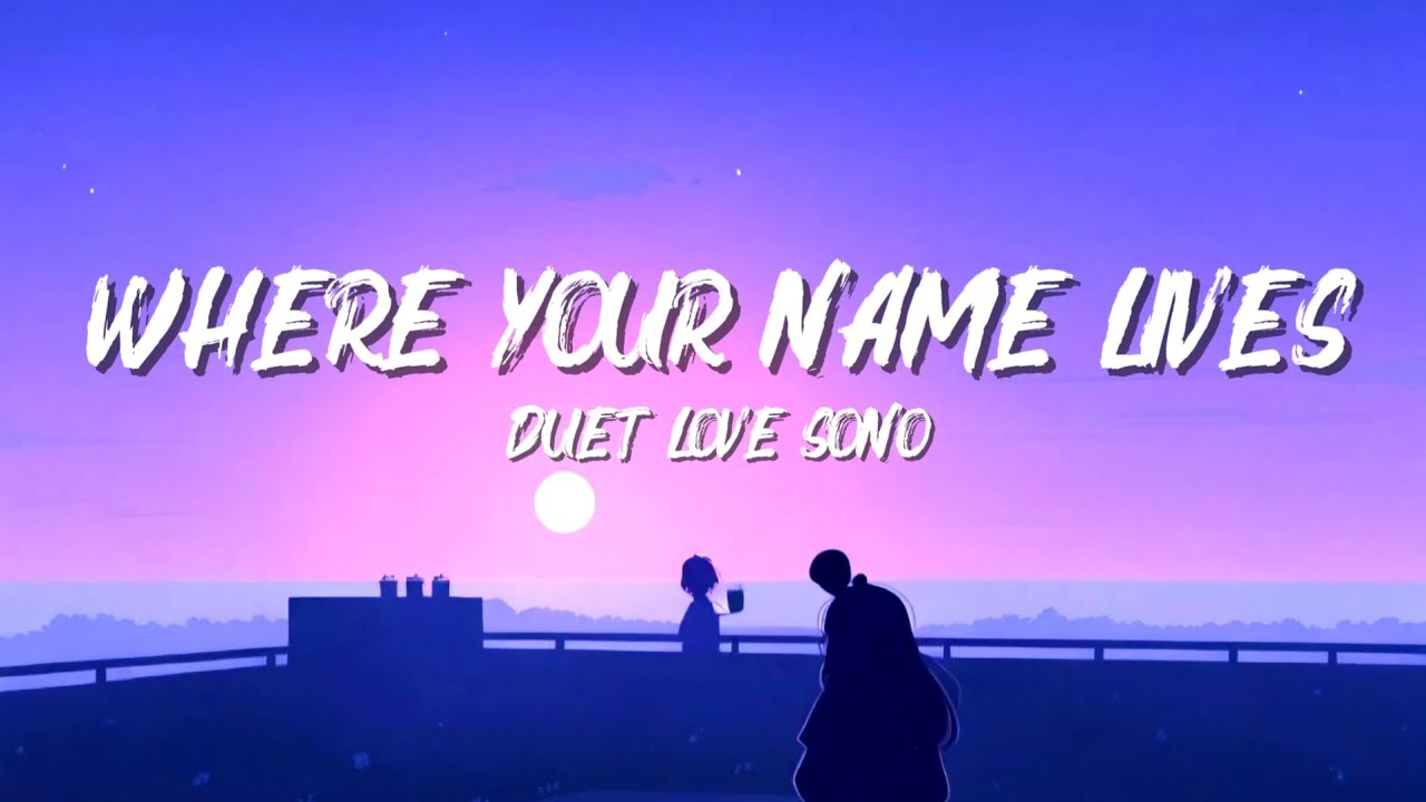Where Your Name Lives - Duet Love Song