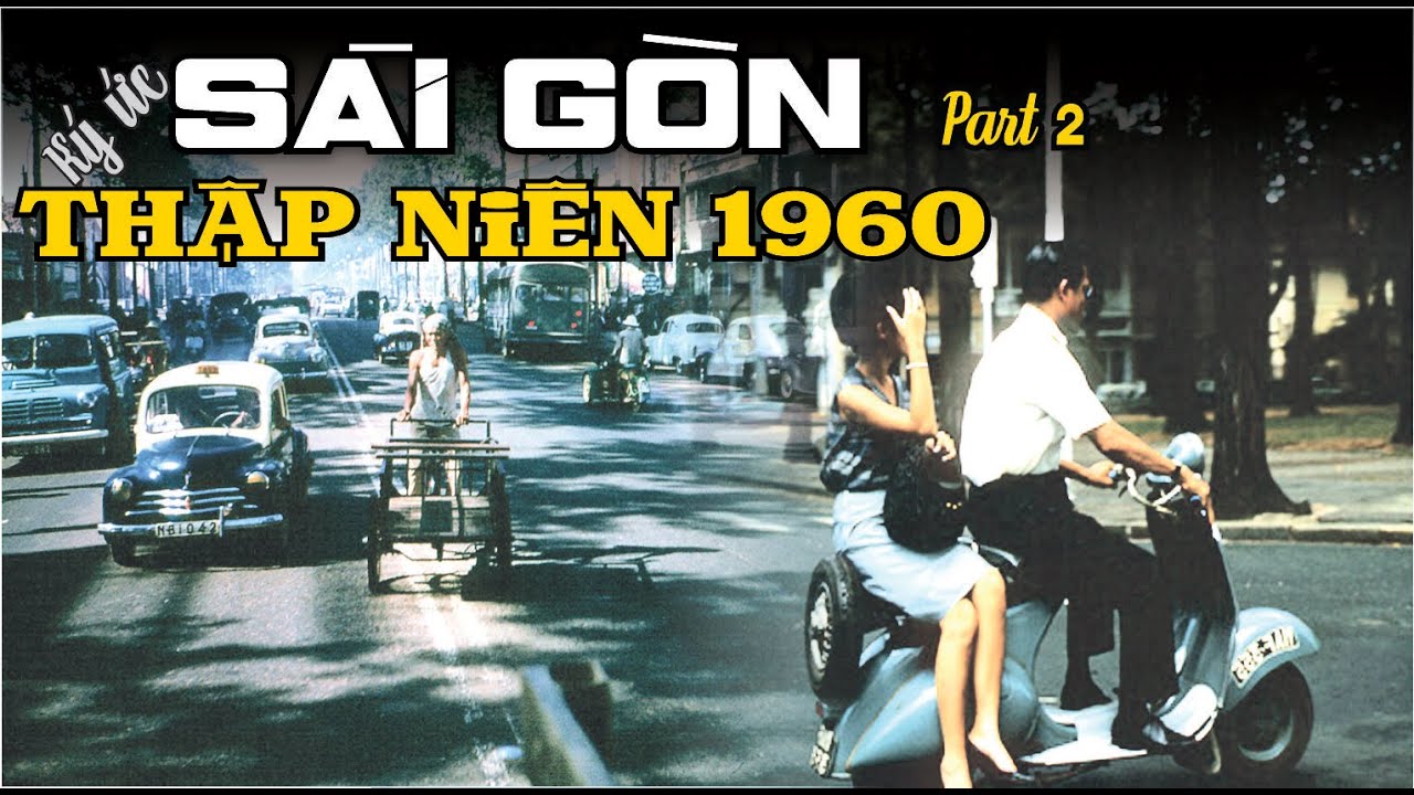 SÀI GÒN Thập Niên 1960. Những Bức Ảnh Gây Thương Nhớ về SÀI GÒN Xưa - Phần 2 | KÝ SỰ ẢNH XƯA.