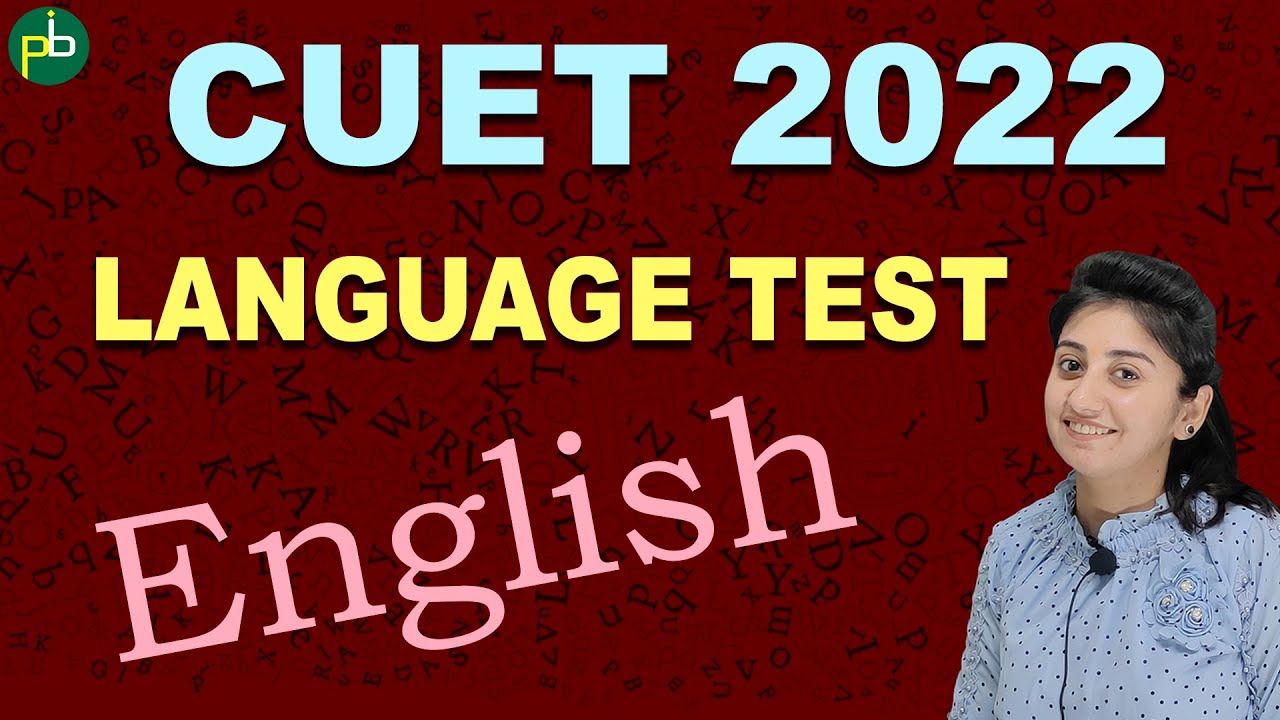 CUET English Language Test | CUET 2022 | Syllabus | Exam Pattern | Detail Explanations