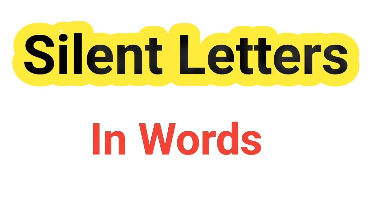 Silent Letters in English Words || Silent Letters in English language || SILENT LETTERS ||