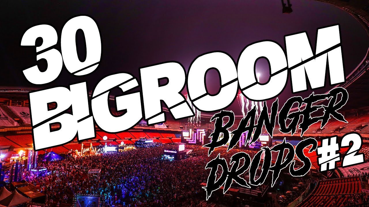 [30] Big Room - Banger Drops #2 🔥 [Jaxx & Vega, SaberZ, Steven Vegas, TBR and more...]