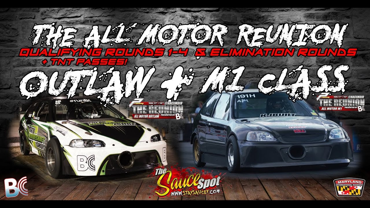 The All Motor Reunion: Outlaw & M1 Classes! Qualifying Rounds 1-4 + Elimination Rounds + Test hits!