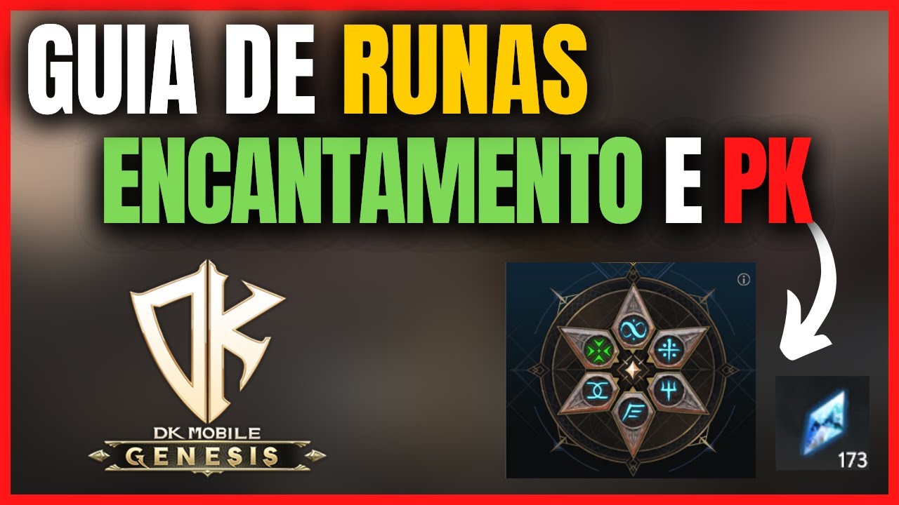 DK MOBILE GENESIS - GUIA DE RUNA - ENCANTAMENTOS E PK - PEDRA PARA EVOLUIR AS RUNA !