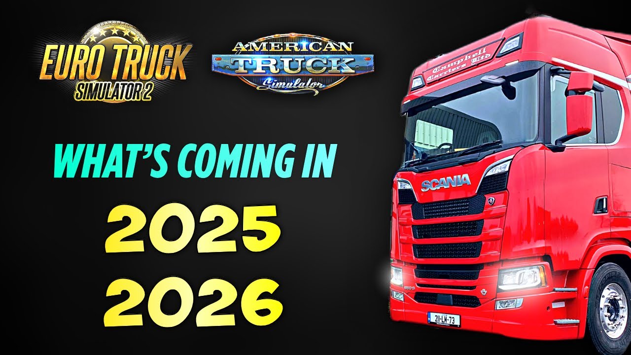 What's coming in 2025/2026 for ETS2 & ATS?
