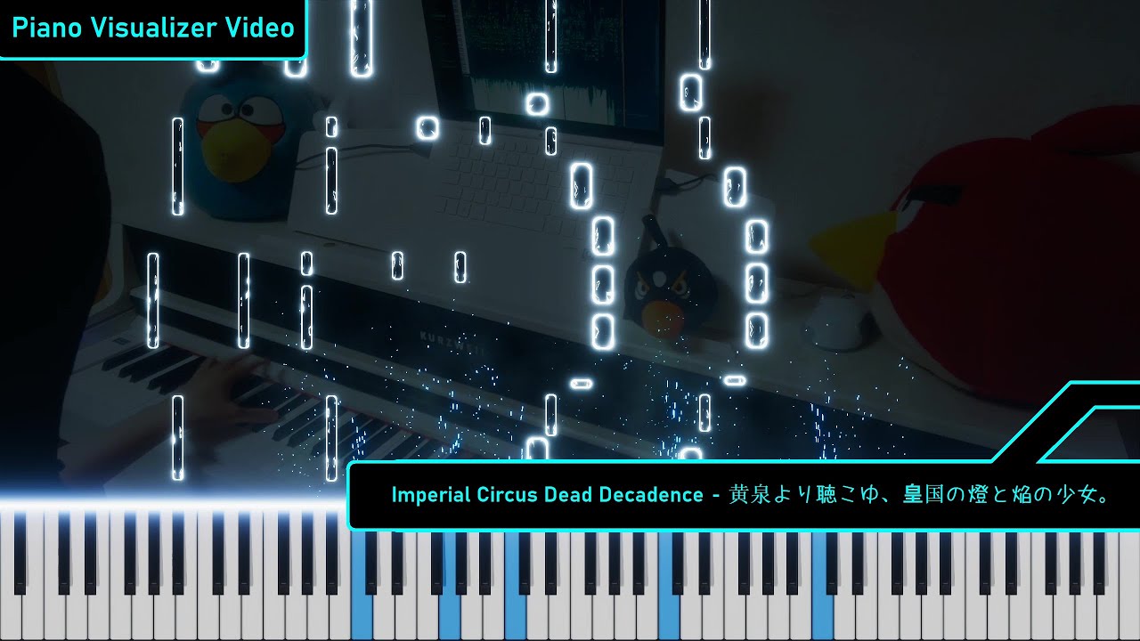 Imperial Circus Dead Decadence - 黄泉より聴こゆ、皇国の燈と焔の少女。(Piano Visualizer Video)(Playable)