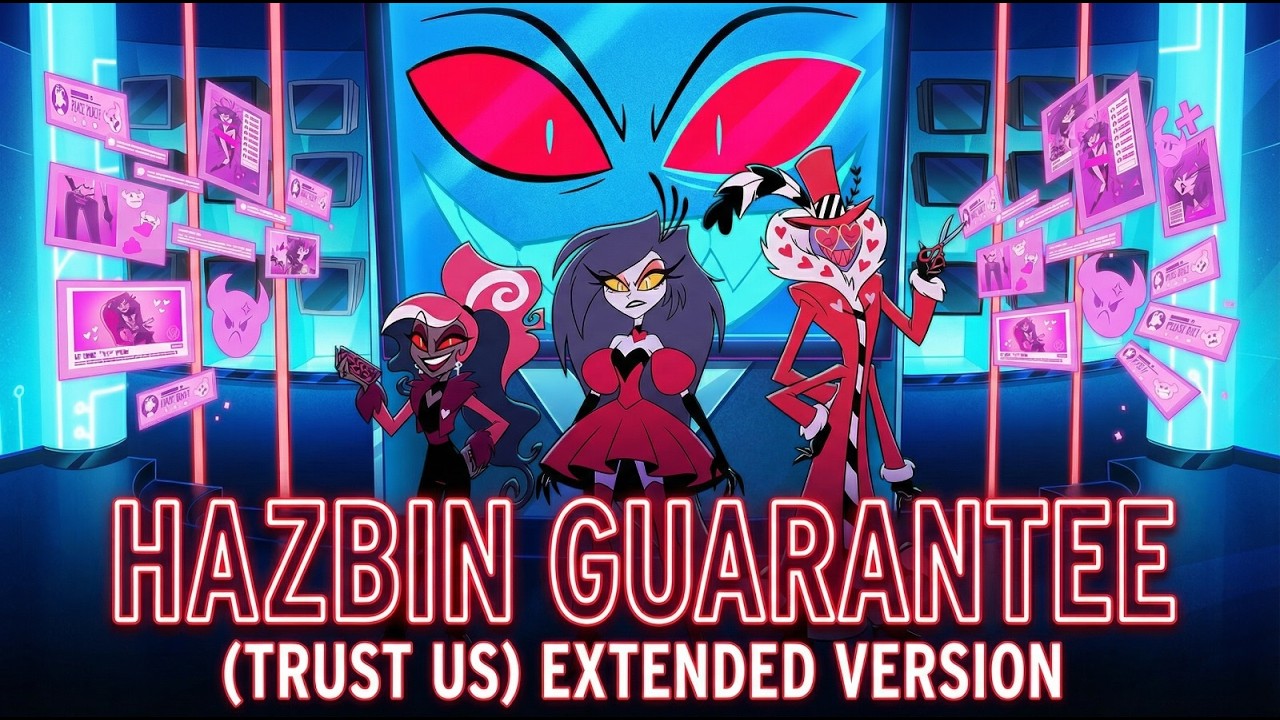 Hazbin Guarantee (Trust Us) hazbin hotel version extendida