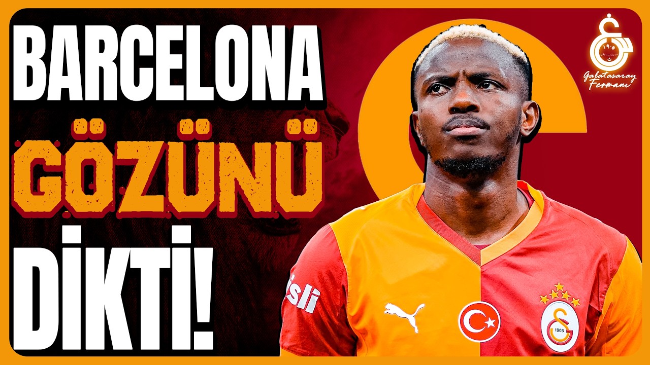 BARCELONA OSİMHEN'İN PEŞİNDE! | KAPIDA 85 MİLYONLUK TEKLİF!
