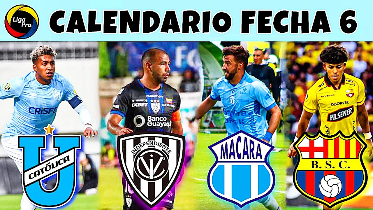 Partidos de la Fecha 6 de la Liga Pro Ecuador 2026