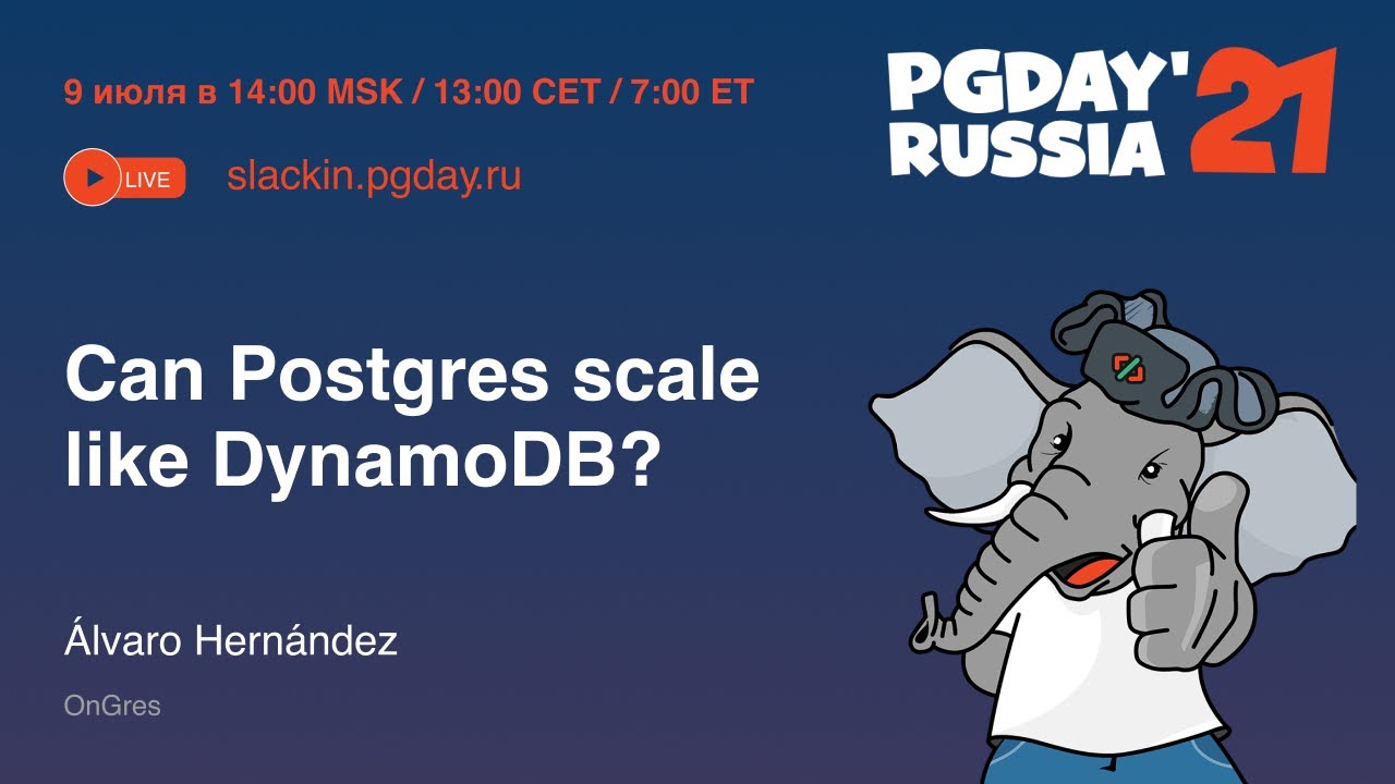 Can Postgres scale like DynamoDB? / Álvaro Hernández (OnGres)