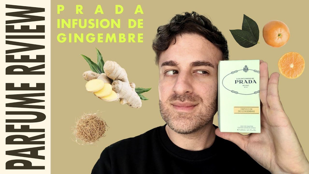 Infusion de Gingembre Prada- Perfume Review