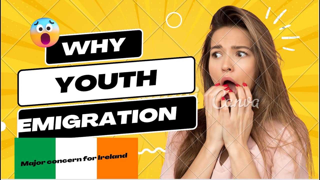 The phenomenon of youth leaving Ireland